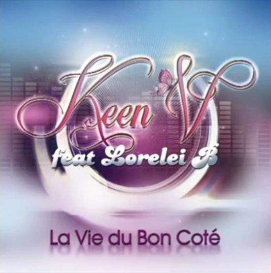... le nouveau single de Keen'V avec Lorelei B : La vie du bon cÃ´tÃ©