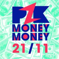 Paroles Money Money, PZK