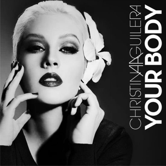 Christina Aguilera your body